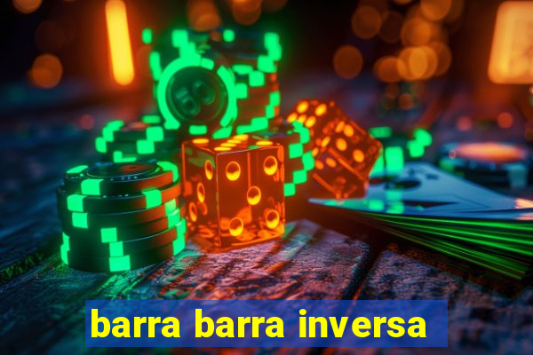 barra barra inversa - twitch